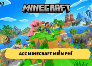 Acc Minecraft miễn phí