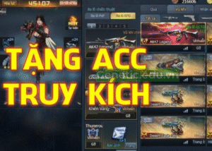 Acc Truy Kích VIP miễn phí