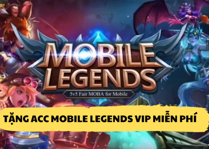 acc Mobile Legends VIP miễn phí