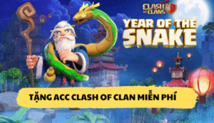 Tặng Acc Clash of Clans miễn phí - Nhận +200 acc VIP!
